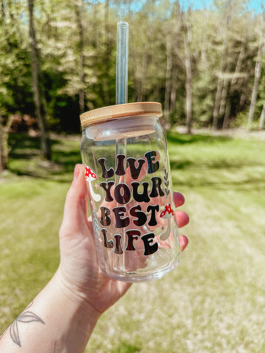 Live Your Best Life Glass